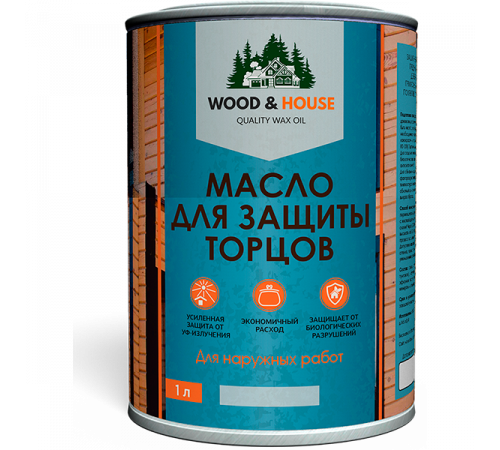 Заказать МАСЛО ДЛЯ ЗАЩИТЫ ТОРЦОВ WOOD & HOUSE в Ангарске, Иркутская область