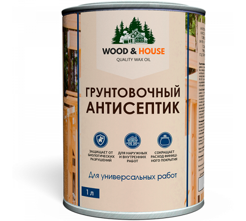 Заказать ГРУНТОВОЧНЫЙ АНТИСЕПТИК WOOD & HOUSE в Ангарске, Иркутская область